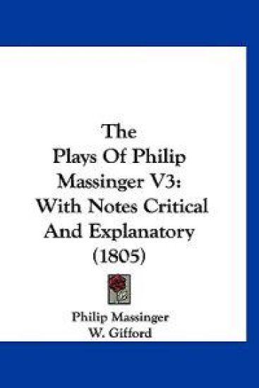 The Plays Of Philip Massinger V3