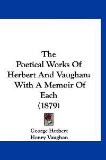 The Poetical Works Of Herbert And Vaughan