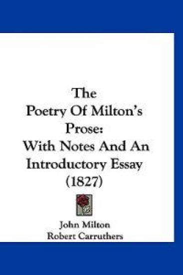 The Poetry Of Milton's Prose