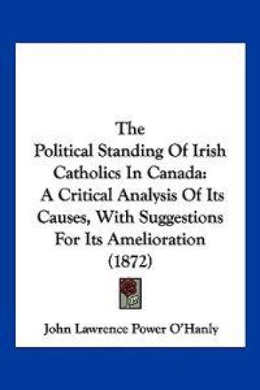 The Political Standing Of Irish Catholics In Canada