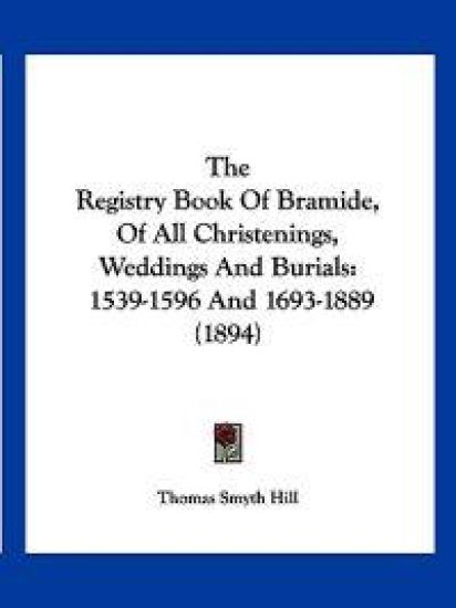 The Registry Book Of Bramide, Of All Christenings, Weddings And Burials