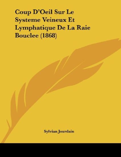 Jourdain, S: Coup D'Oeil Sur Le Systeme Veineux Et Lymphatiq