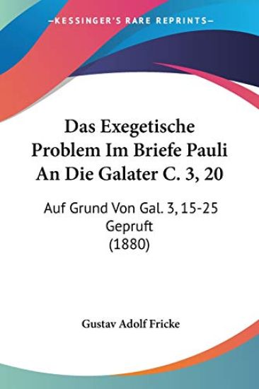 Fricke, G: Exegetische Problem Im Briefe Pauli An Die Galate