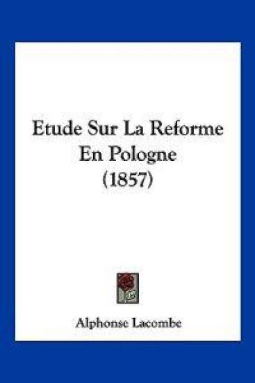 Etude Sur La Reforme En Pologne (1857)