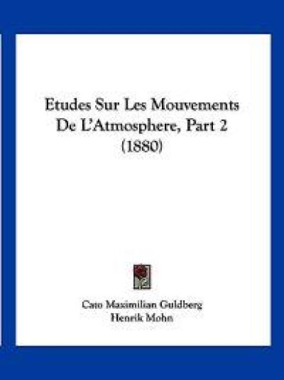 Etudes Sur Les Mouvements De L'Atmosphere, Part 2 (1880)