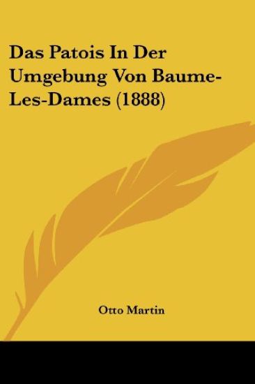 Martin, O: Patois In Der Umgebung Von Baume-Les-Dames (1888)