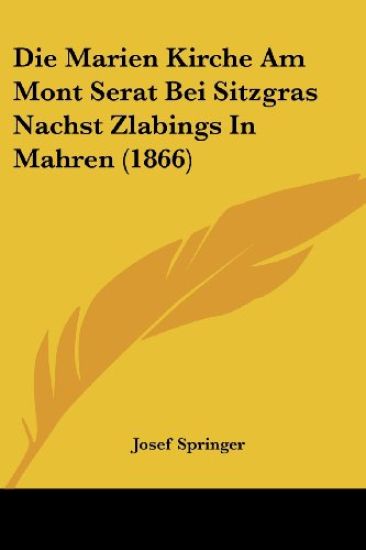 Springer, J: Marien Kirche Am Mont Serat Bei Sitzgras Nachst
