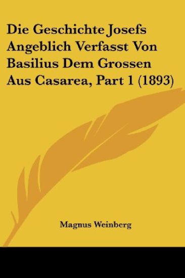 Weinberg, M: Geschichte Josefs Angeblich Verfasst Von Basili