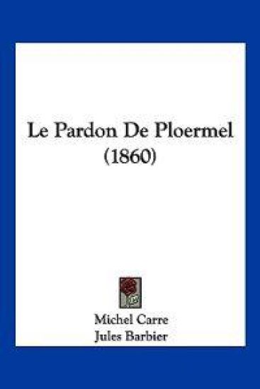 Le Pardon De Ploermel (1860)