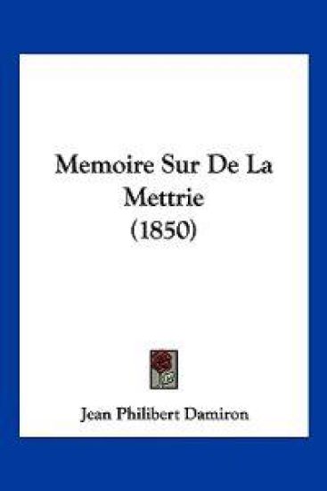 Memoire Sur De La Mettrie (1850)