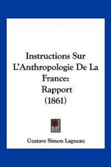 Instructions Sur L'Anthropologie De La France
