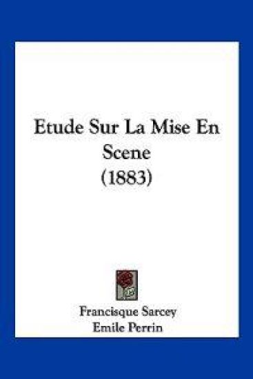 Etude Sur La Mise En Scene (1883)