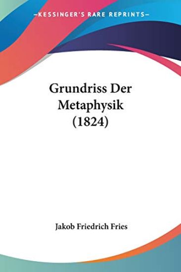 Fries, J: Grundriss Der Metaphysik (1824)