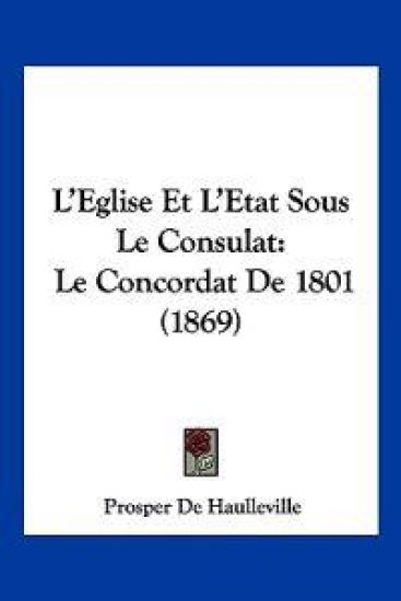 L'Eglise Et L'Etat Sous Le Consulat