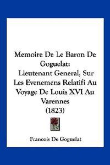 Memoire De Le Baron De Goguelat