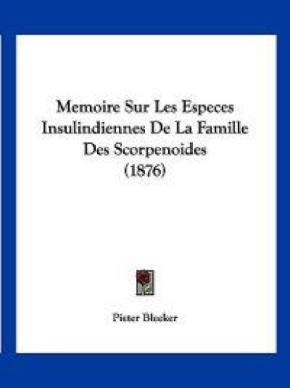 Memoire Sur Les Especes Insulindiennes De La Famille Des Scorpenoides (1876)