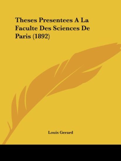 Theses Presentees A La Faculte Des Sciences De Paris (1892)