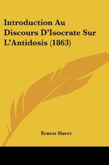 Introduction Au Discours D'Isocrate Sur L'Antidosis (1863)