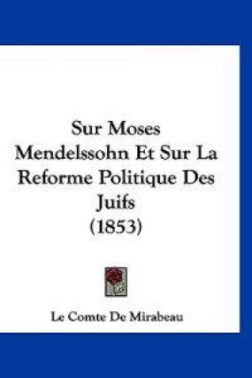 Sur Moses Mendelssohn Et Sur La Reforme Politique Des Juifs (1853)