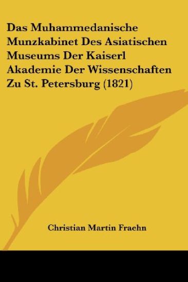 Fraehn, C: Muhammedanische Munzkabinet Des Asiatischen Museu