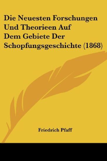 Pfaff, F: Neuesten Forschungen Und Theorieen Auf Dem Gebiete