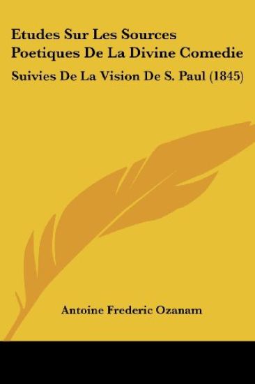 Etudes Sur Les Sources Poetiques De La Divine Comedie