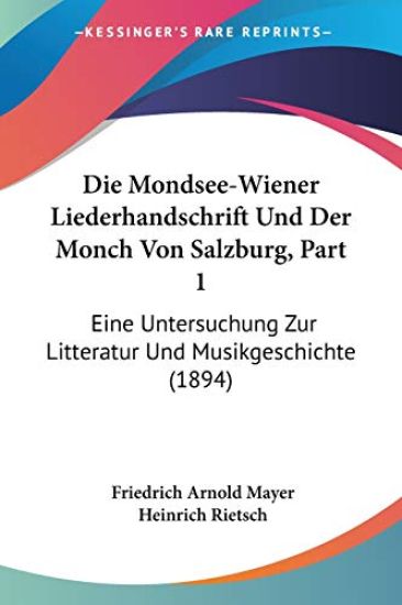 Mayer, F: Mondsee-Wiener Liederhandschrift Und Der Monch Von