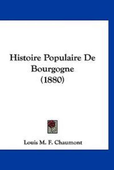 Histoire Populaire De Bourgogne (1880)