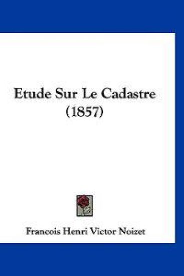 Etude Sur Le Cadastre (1857)