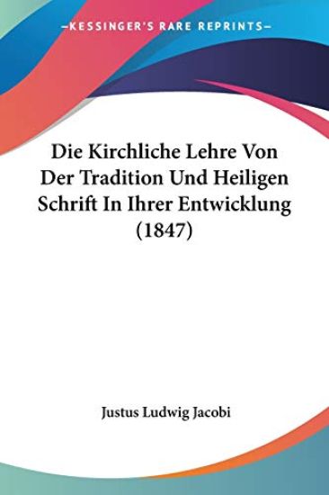 Jacobi, J: Kirchliche Lehre Von Der Tradition Und Heiligen S
