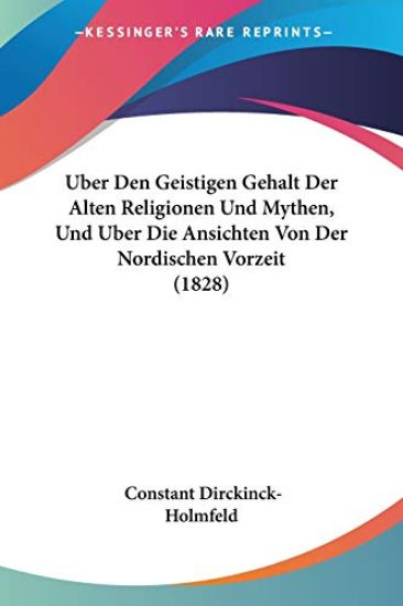 Dirckinck-Holmfeld, C: Uber Den Geistigen Gehalt Der Alten R