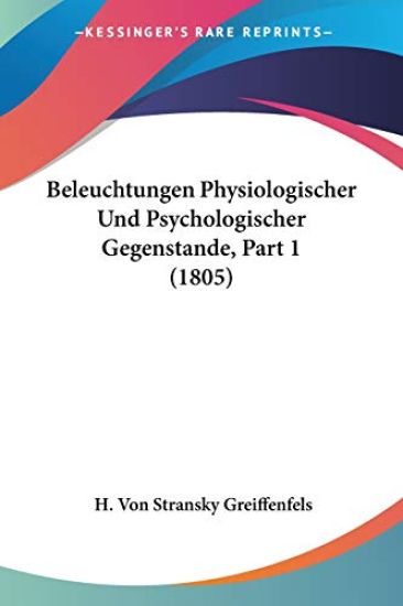 Greiffenfels, H: Beleuchtungen Physiologischer Und Psycholog