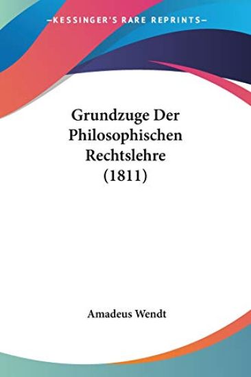 Wendt, A: Grundzuge Der Philosophischen Rechtslehre (1811)
