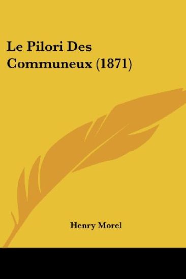Le Pilori Des Communeux (1871)