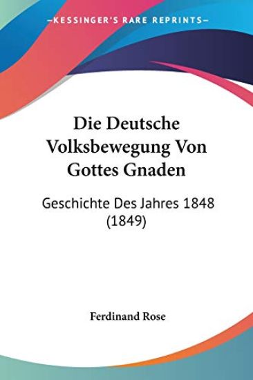 Rose, F: Deutsche Volksbewegung Von Gottes Gnaden