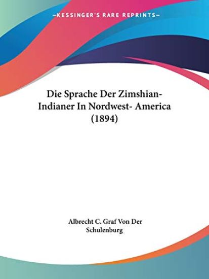 Schulenburg, A: Sprache Der Zimshian-Indianer In Nordwest- A