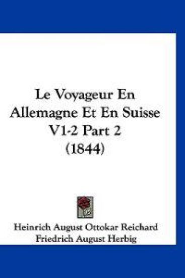 Le Voyageur En Allemagne Et En Suisse V1-2 Part 2 (1844)