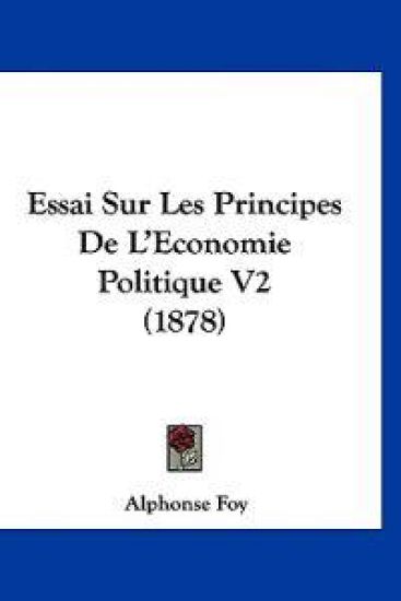 Essai Sur Les Principes De L'Economie Politique V2 (1878)