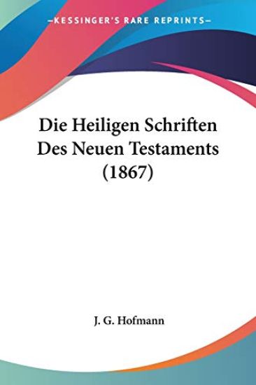 Hofmann, J: Heiligen Schriften Des Neuen Testaments (1867)
