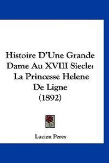 Histoire D'Une Grande Dame Au XVIII Siecle