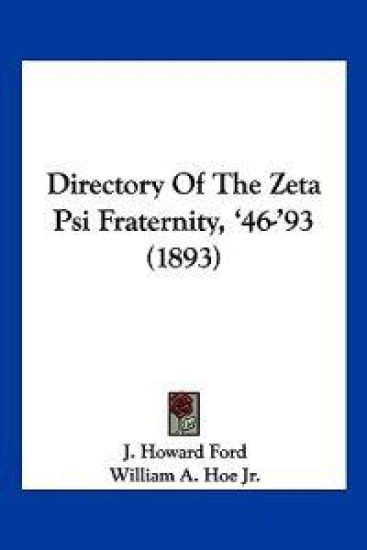 Directory Of The Zeta Psi Fraternity, '46-'93 (1893)