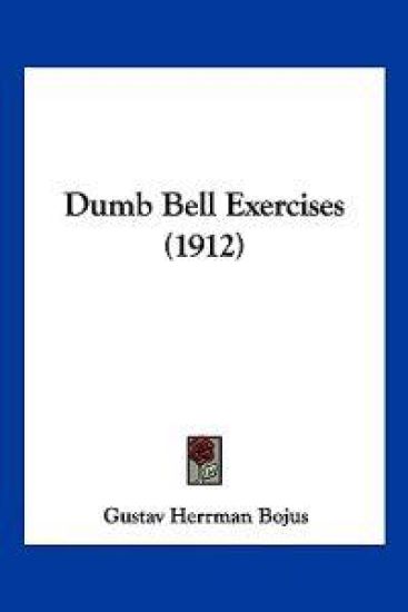Dumb Bell Exercises (1912)