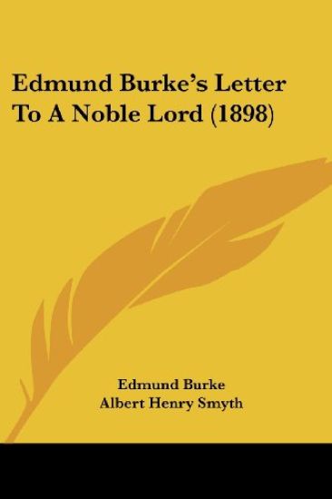 Edmund Burke's Letter To A Noble Lord (1898)