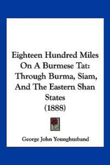Eighteen Hundred Miles On A Burmese Tat