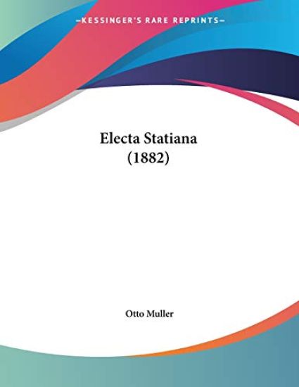 Muller, O: Electa Statiana (1882)