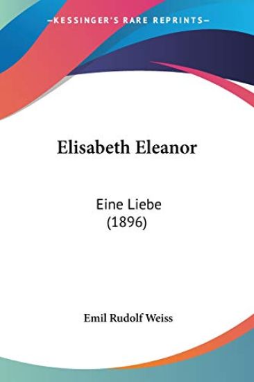 Weiss, E: Elisabeth Eleanor