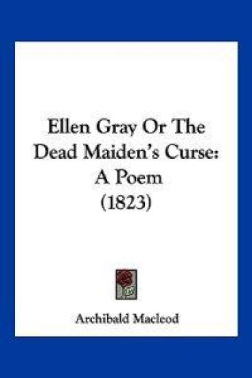 Ellen Gray Or The Dead Maiden's Curse