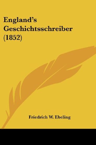 Ebeling, F: England's Geschichtsschreiber (1852)