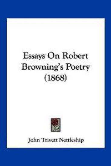 Essays On Robert Browning's Poetry (1868)