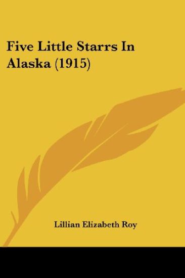 Five Little Starrs In Alaska (1915)